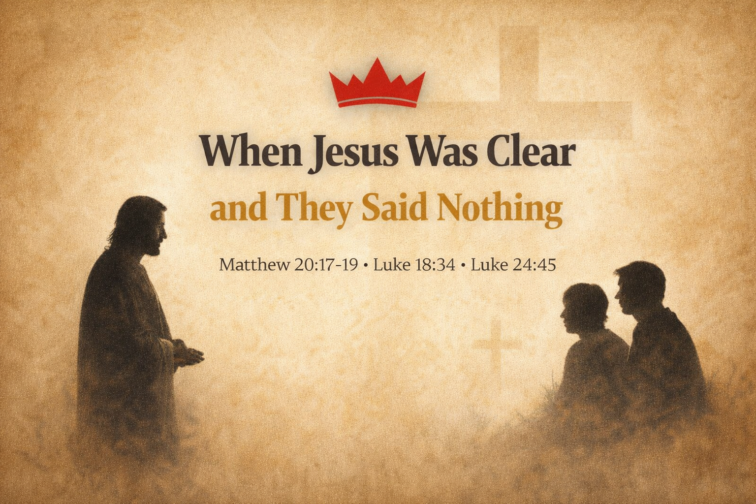 When Jesus Was Clear and They Said Nothing